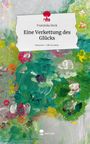 Franziska Heck: Eine Verkettung des Glücks. Life is a Story - story.one, Buch