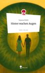 Vanessa Wohlt: Hinter wachen Augen. Life is a Story - story.one, Buch