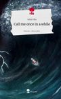 Sofia Villa: Call me once in a while. Life is a Story - story.one, Buch