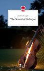 Andrew M. Light: The Sound of Collapse. Life is a Story - story.one, Buch