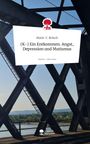 Marie-C. Brösch: (K-) Ein Entkommen. Angst, Depression und Mutismus. Life is a Story - story.one, Buch