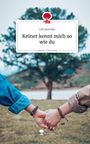 Lili Sonvilla: Keiner kennt mich so wie du. Life is a Story - story.one, Buch