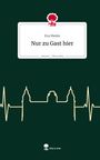Eva Meeks: Nur zu Gast hier. Life is a Story - story.one, Buch