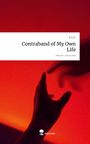 K. S. S. J.: Contraband of My Own Life. Life is a Story - story.one, Buch