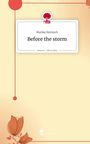 Marika Heinisch: Before the storm. Life is a Story - story.one, Buch