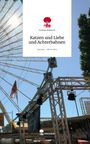 Verena Seelroth: Katzen und Liebe und Achterbahnen. Life is a Story - story.one, Buch