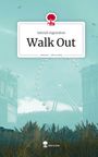 Sahriah Ingratubun: Walk Out. Life is a Story - story.one, Buch
