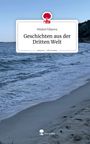 Mishel Filipova: Geschichten aus der Dritten Welt. Life is a Story - story.one, Buch