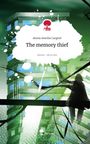 Alesia Amelia Cargnel: The memory thief. Life is a Story - story.one, Buch