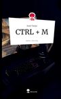 Josie Tanya: CTRL + M. Life is a Story - story.one, Buch
