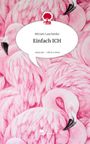 Miriam Laschenko: Einfach ICH. Life is a Story - story.one, Buch
