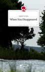 Jayden Lovato: When You Disappeared. Life is a Story - story.one, Buch