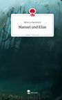 Rebecca Baumlock: Manuel und Elias. Life is a Story - story.one, Buch