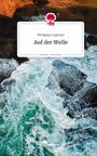 Wolfgang Lugmayr: Auf der Welle. Life is a Story - story.one, Buch