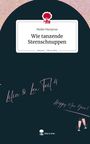 Maike Mariposa: Wie tanzende Sternschnuppen. Life is a Story - story.one, Buch
