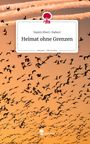 Nasim Ebert-Nabavi: Heimat ohne Grenzen. Life is a Story - story.one, Buch