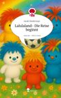 Sarah Niedermayr: Lalulaland- Die Reise beginnt. Life is a Story - story.one, Buch