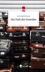Greta Agadschanjan: Der Duft der Fremden. Life is a Story - story.one, Buch