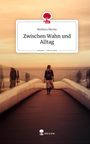 Barbara Blume: Zwischen Wahn und Alltag. Life is a Story - story.one, Buch