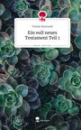 Florian Reinmold: Ein voll neues Testament Teil 1. Life is a Story - story.one, Buch