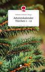 Stefanie Grötzner (Hrsg.), Adventskalender Türchen 1 - 12. story.one – Life is a story. Nahaufnahme von Tannenzweigen.