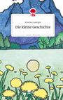Text: "Kristina Lasinger - Die kleine Geschichte. story.one – Life is a story." Illustration: Berge, Bäume, Blumenwiese.