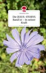 Text: "Die JESUS-STORYS Band 10 – In seiner Kraft" von Christine Dörr. Lila Blume vor grünem Hintergrund. Logo von story.one.