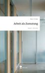 "Arbeit als Zumutung", Peter C. B. Rost, "story.one – Life is a story". Büro-Flur mit gläsernen Wänden und einer Holztür.
