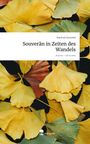 "Souverän in Zeiten des Wandels" von Manfred Zumtobel, darunter bunte Ginkgoblätter und ein Logo von story.one.