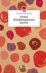 Roswitha Springschitz: Zirkus Waldkönigskrone forever. Life is a Story - story.one, Buch