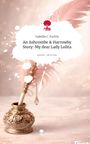 Text: "An Ashcombe & Harrowby Story: My dear Lady Lolita", rosa Feder in antikem Tintenfass.