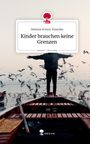 "Kinder brauchen keine Grenzen" von Melanie Knizia-Pawolka. Person steht mit ausgebreiteten Armen auf einem Boot, umgeben von Vögeln.