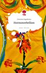 Christine Hagelkrüys: Hormonrebellion. Life is a Story - story.one, Buch