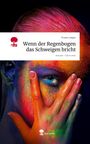 Logo mit Baum und Schreibmaschine, Buchcovertext: "Wenn der Regenbogen das Schweigen bricht". Bunte Farben auf einem Gesicht.