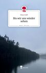 Text: "Klara Gräff: Bis wir uns wieder sehen. story.one – Life is a story."  
Hintergrund: Wald und See im Nebel. Logo: roter Baum auf Tastatur.