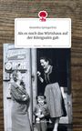 Text: "Roswitha Springschitz - Als es noch das Wirtshaus auf der Königsalm gab." Zwei Frauen und ein Junge in traditioneller Kleidung vor einer Tür.