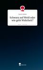 Text: "Catrin Kutter. Schwarz auf Weiß oder wie geht Wahrheit? story.one – Life is a story". Dunkelblauer Sternenhimmel.
