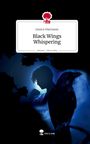 Text: "Jessica Niermann: Black Wings Whispering. story.one – Life is a story."  
Ein Rabe im Vordergrund, schwarze Silhouette einer Person.