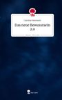 Caroline Neumann: Das neue Bewusstsein 2.0. Life is a Story - story.one, Buch