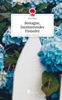 Text: "Bretagne, faszinierendes Finistère" von Eva Filice. Hintergründe mit blauen Hortensien und einem weißen Element.