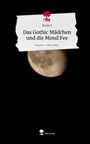 Titel: "Das Gothic Mädchen und die Mond Fee". Unten ein Halbmond auf schwarzem Hintergrund.
