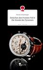 Ein Buchcover mit dem Titel "Zwischen den Fronten Teil 8: Die Stunde des Tyrannen". Darunter eine elegante Armbanduhr.