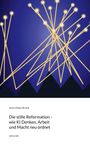 Titel: "Die stille Reformation - wie KI Denken, Arbeit und Macht neu ordnet" von Heinz-Dieter Brandt. Illustration in Blau und Gelb.