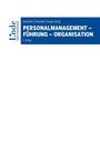 : Personalmanagement - Führung - Organisation, Buch
