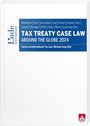 : Tax Treaty Case Law around the Globe 2024, Buch