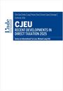 CJEU: Recent Developments in Direct Taxation 2025. Herausgeber: Čičin-Šain, Kofler, Lang, Pistone. Linde International Logo.