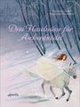 Titel: „Drei Haselnüsse für Aschenbrödel“. Eine Prinzessin reitet auf einem weißen Pferd durch einen verschneiten Wald.