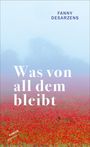 „Was von all dem bleibt“ in Weiß, „Fanny Desarzens“ in Blau. Neblige Landschaft mit rotem Blumenfeld und Reh.