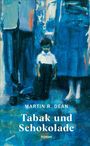 Martin R. Dean: Tabak und Schokolade, Buch