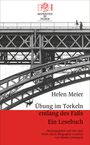 Helen Meier: Übung im Torkeln entlang des Falls. Ein Lesebuch. Herausgegeben von Charles Linsmayer. Oben Logo und Brücke.
